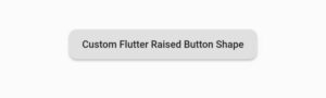 How To Change Flutter RaisedButton Shape 3 flutter raisedbutton circular shape