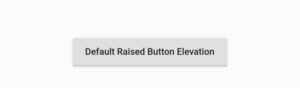 How To Change Flutter Raised Button Elevation 2 Flutter raised button default elevation