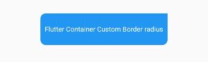 How To Easily Change Flutter Container Border Radius 5 flutter container custom border radius