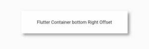 How To Easily Customize Flutter Box Shadow Offset 10 flutter container box offset bottom right