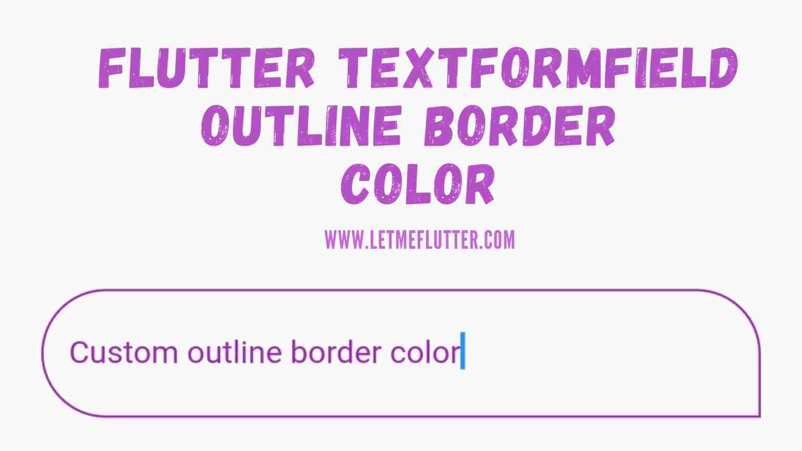flutter textformfield outline border color