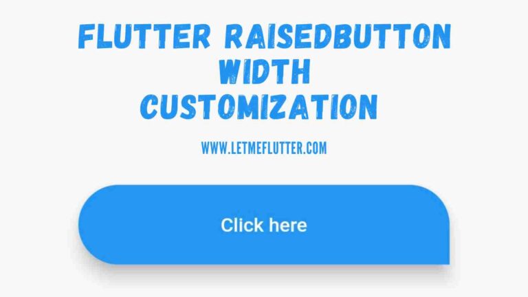 How To Change Flutter RaisedButton Width - Let Me Flutter