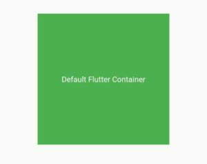 How To Easily Implement Flutter Container Shape Circle 3 Flutter container default shape