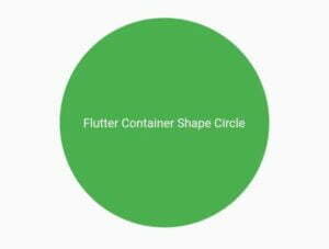 How To Easily Implement Flutter Container Shape Circle 4 Flutter container shape circle