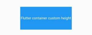 How To Easily Change Flutter Container Height 3 flutter container height