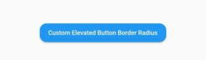 How To Change Flutter Elevated Button Border Radius 3 flutter elevated button circular border radius