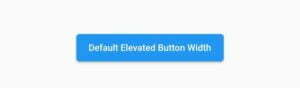 How To Easily Customize Flutter Elevated Button Width 3 flutter elevated button widget default width