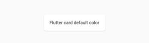 How To Change Flutter Card Color - Easy Flutter Guide 3 flutter card default color