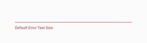 flutter textfield error text default size