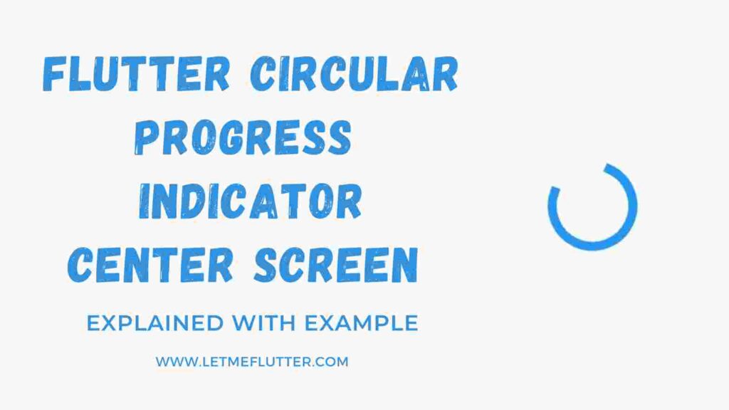 How To Implement Flutter CircularProgressIndicator Center Screen Easy