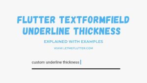 flutter textformfield underline thickness
