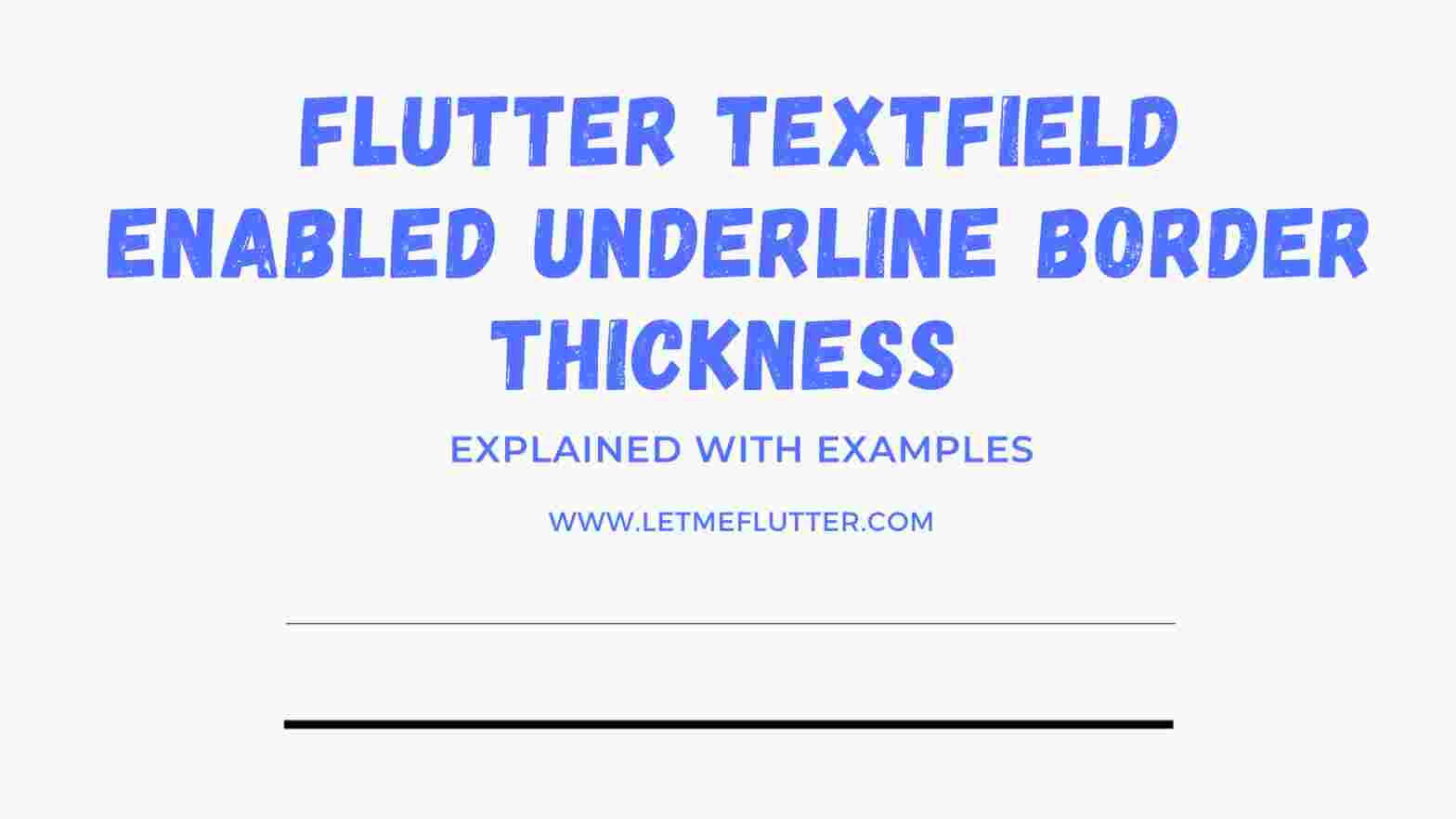 flutter textfield enabled underline border thickness