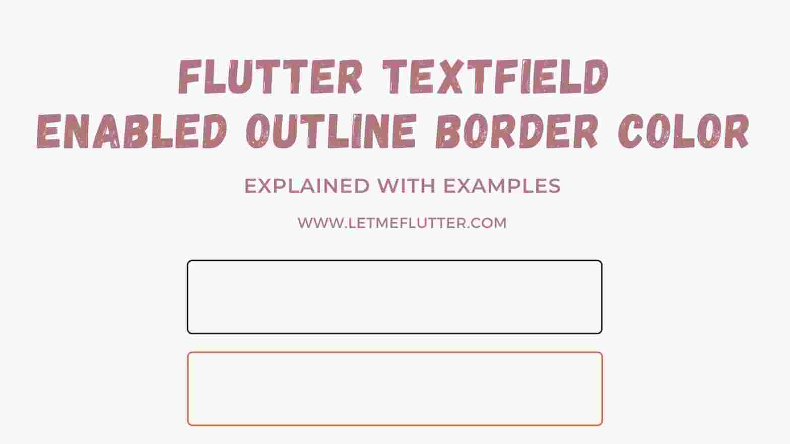 flutter textfield enabled outline border color