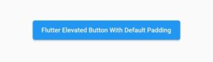 flutter elevated button default padding