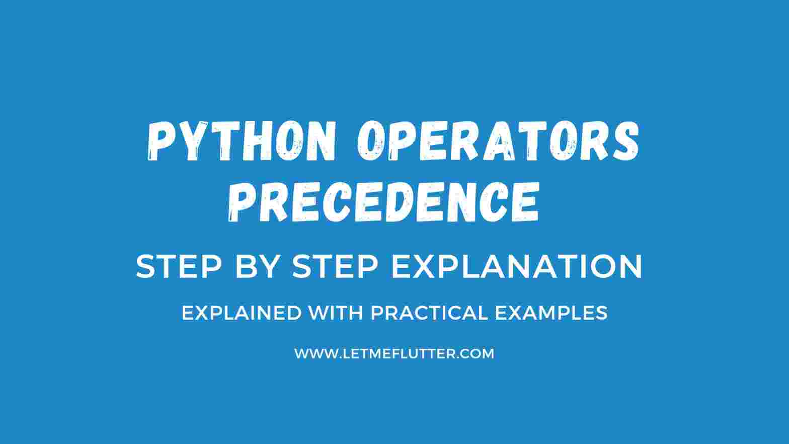 Python Operators Precedence Explained With Easy Examples - Let Me Flutter